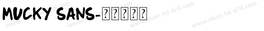 Mucky Sans字体转换
